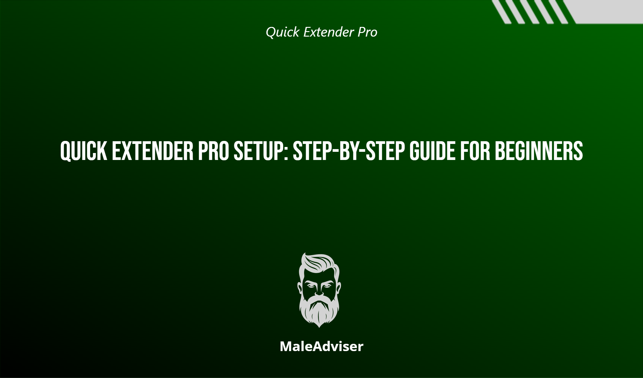 Quick Extender Pro Setup: Step By Step Guide For Beginners