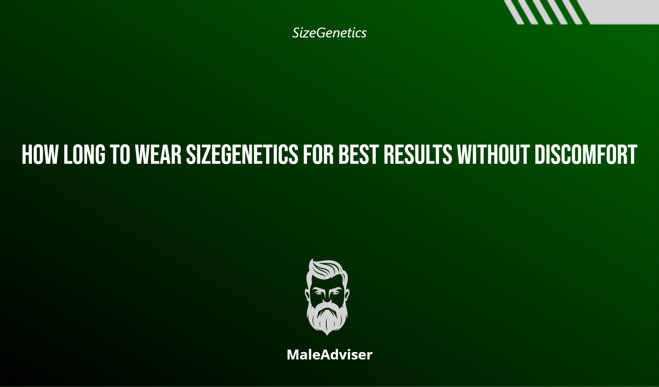 How Long To Wear Sizegenetics For Best Results Without Discomfort