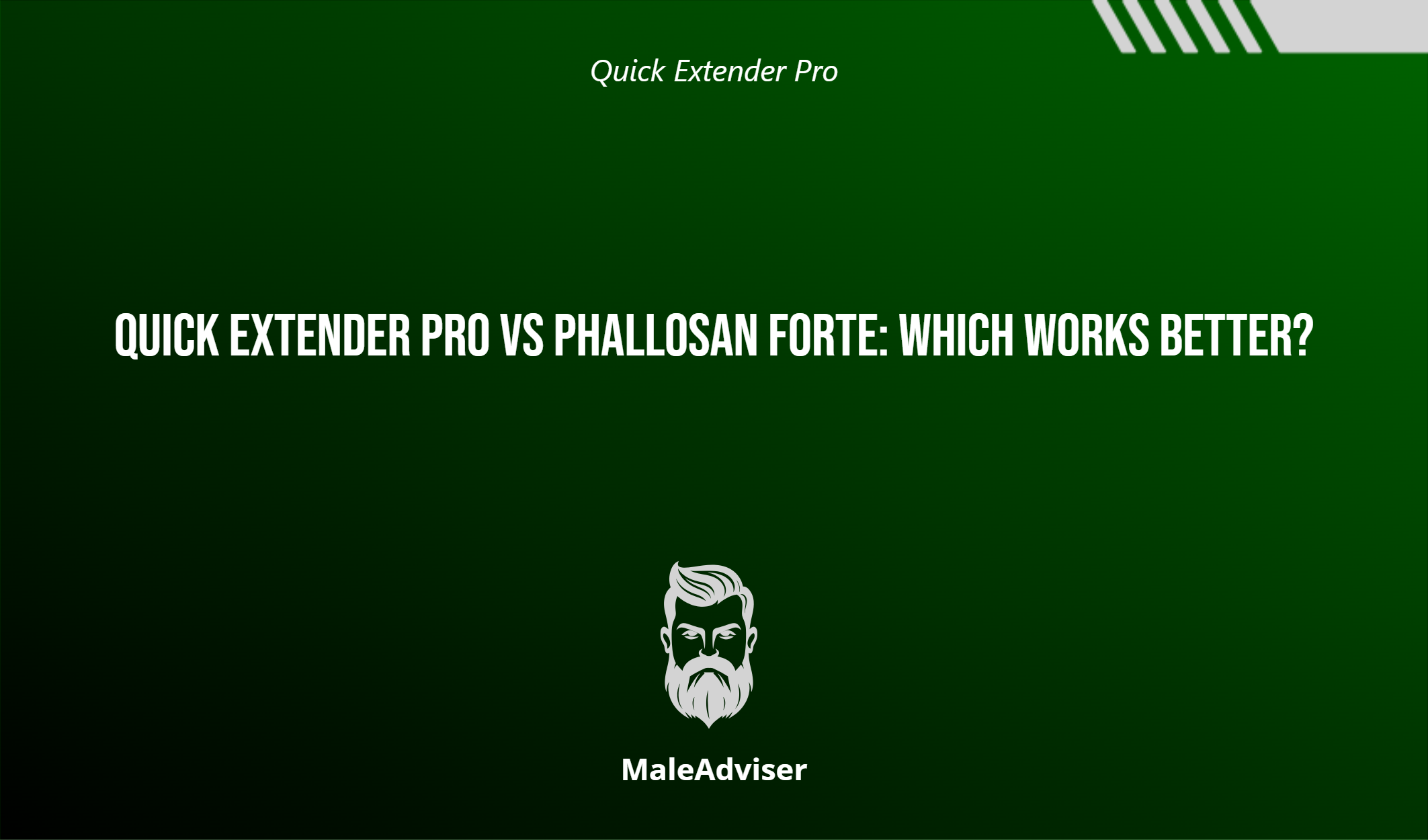 Quick Extender Pro Vs Phallosan Forte: Which Works Better?