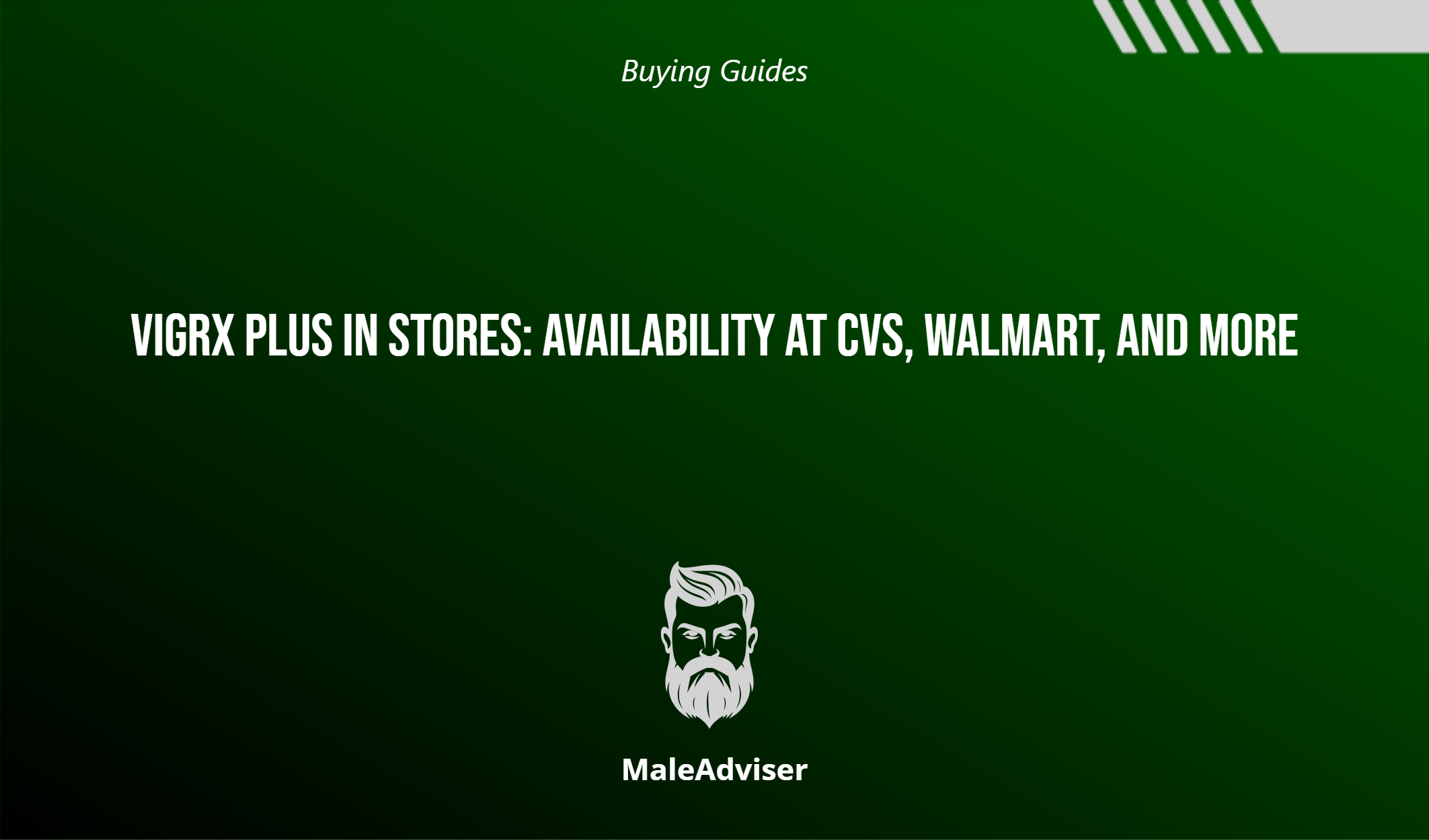 Vigrx Plus In Stores: Availability At Cvs, Walmart, And More