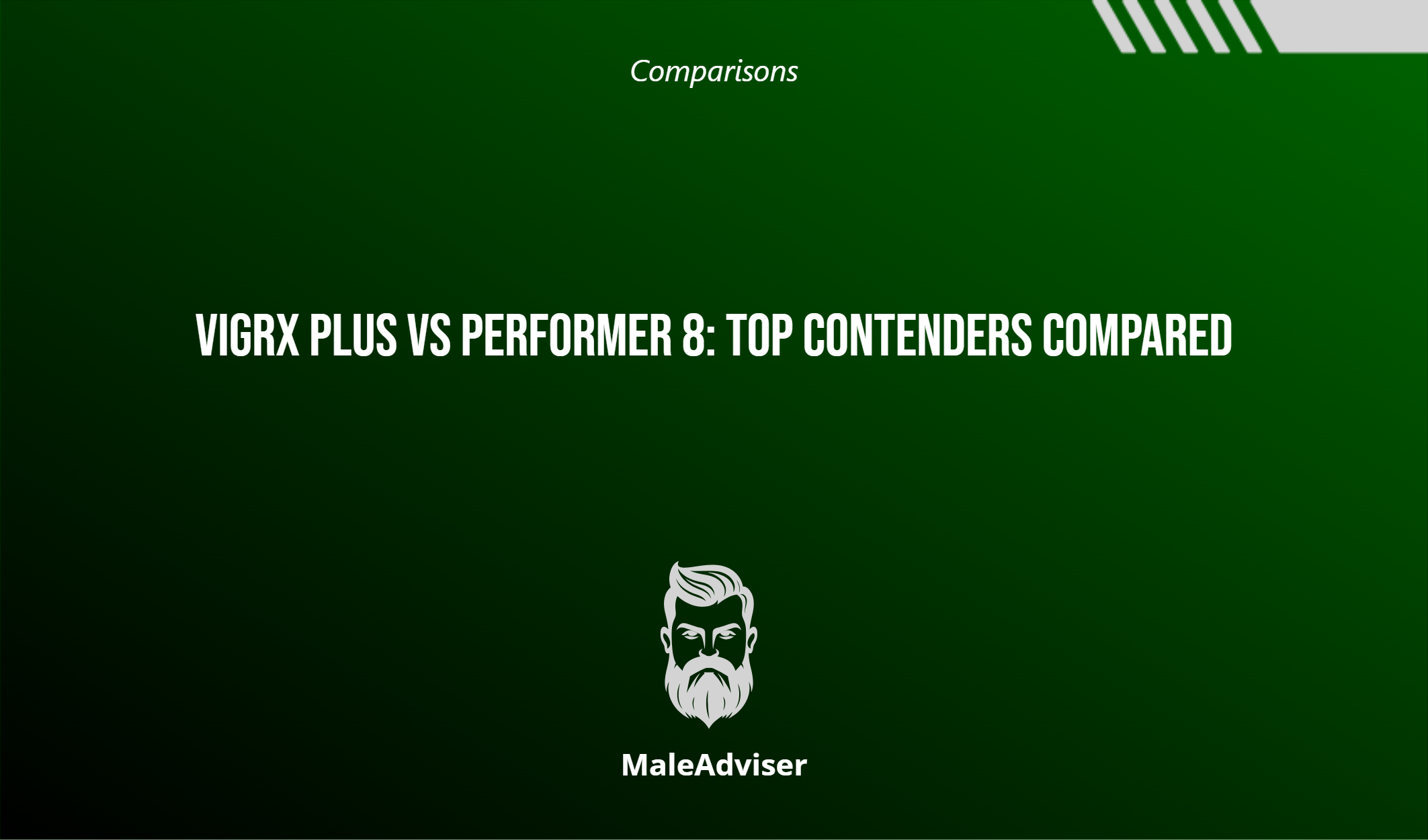 Vigrx Plus Vs Performer 8: Top Contenders Compared